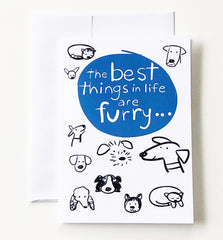 The Best Things In Life Are Furry Greeting Card | Wendy Tancock